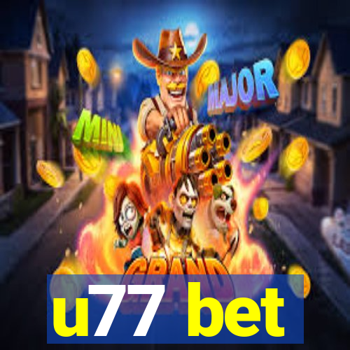 u77 bet